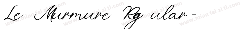 Le Murmure Regular字体转换